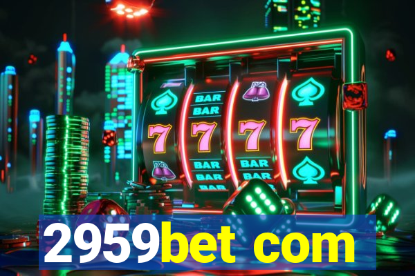 2959bet com